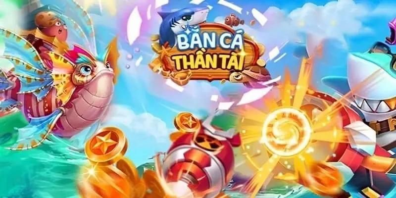 Ưu điểm nổi bật tạo nên tên tuổi cho game bắn cá thần tài